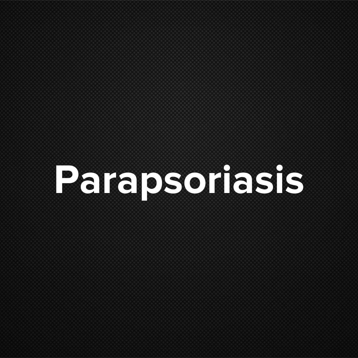 Parapsoriasis