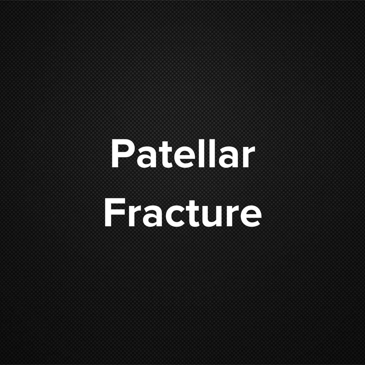 Patella Fracture