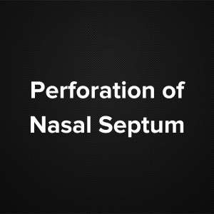 Perforation of Nasal Septum