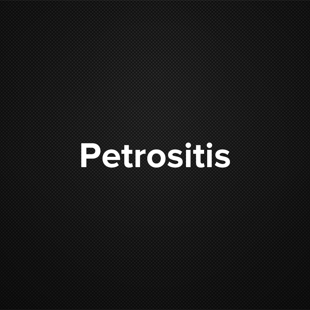 Petrositis