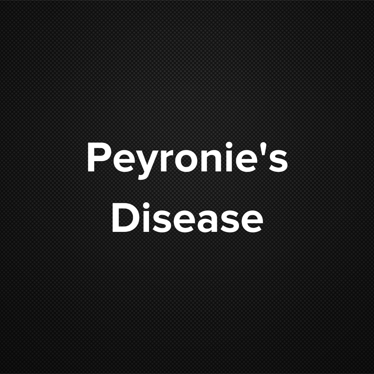 Peyronie’s disease