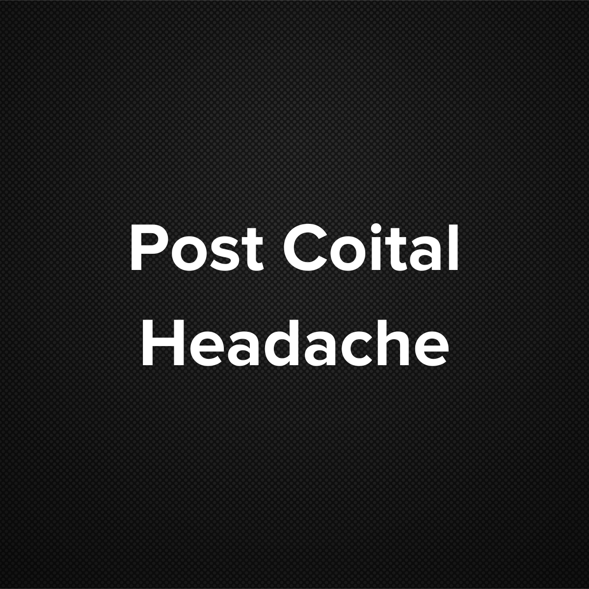 Post Coital Headache