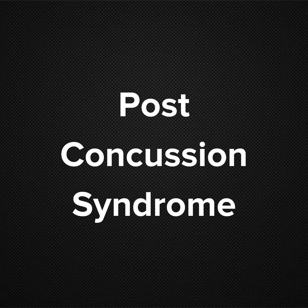 Post Concussion Syndrome