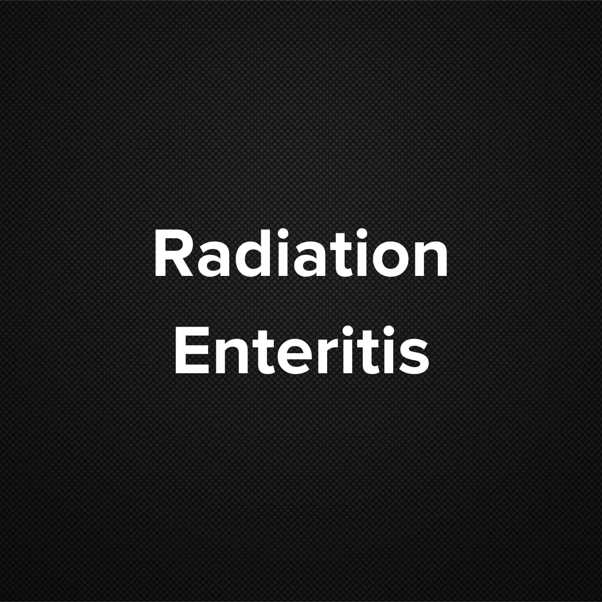 Radiation Enteritis