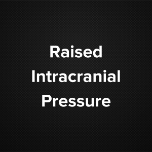 Raised Intracranial Pressure