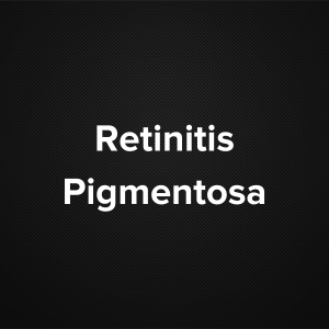 Retinitis Pigmentosa