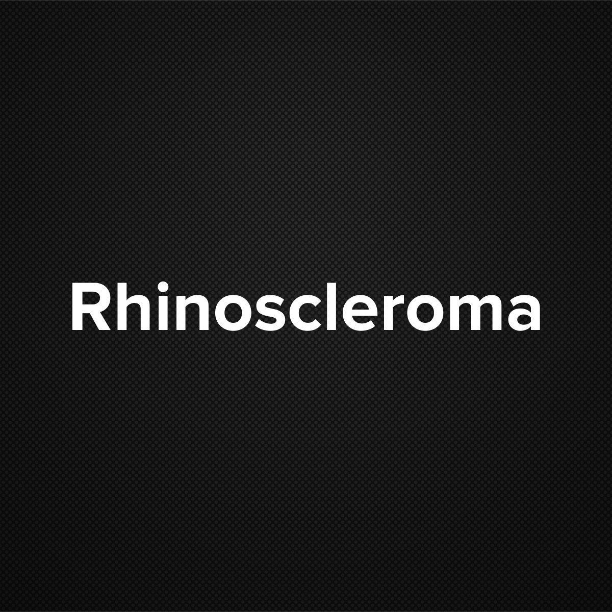 Rhinoscleroma