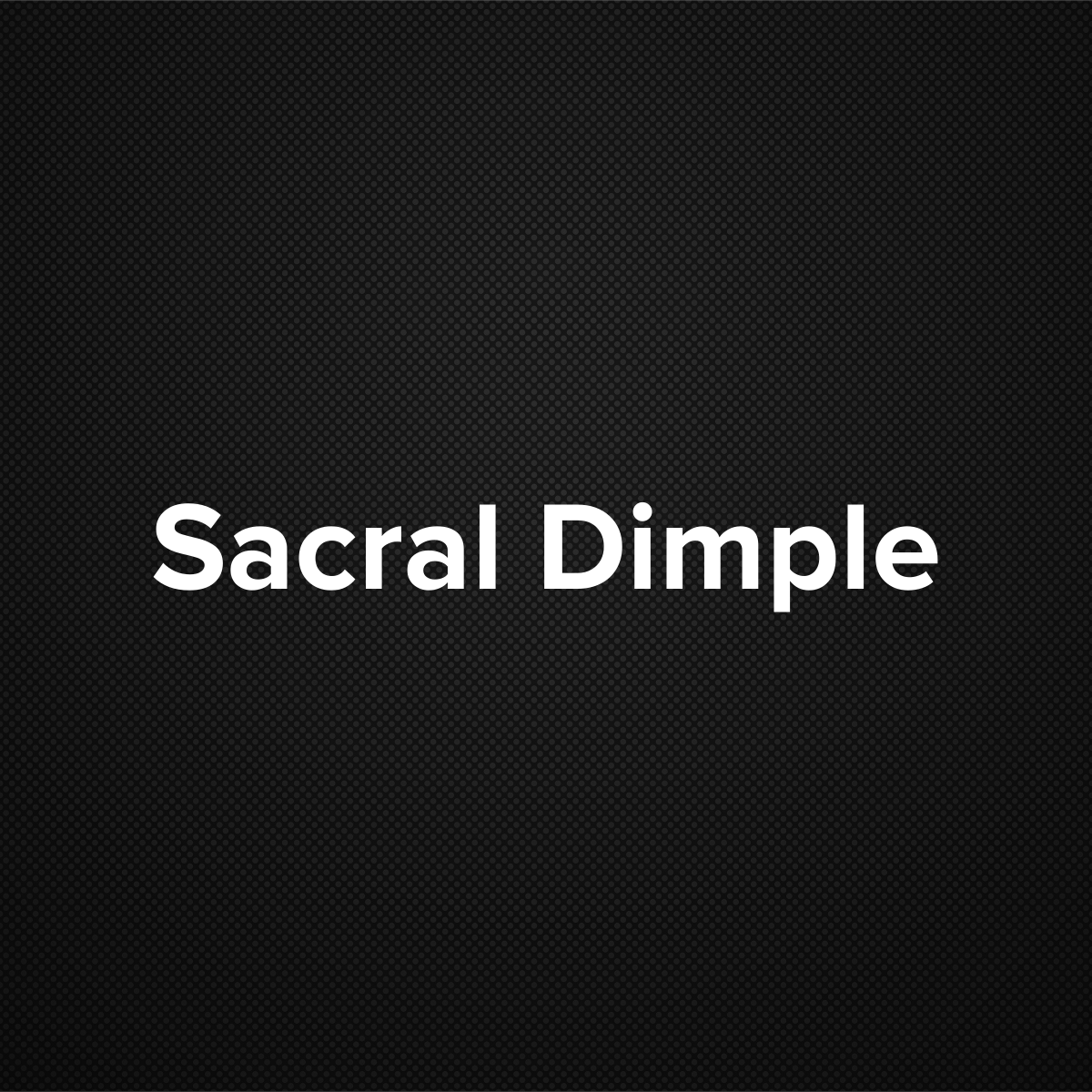 Sacral Dimple