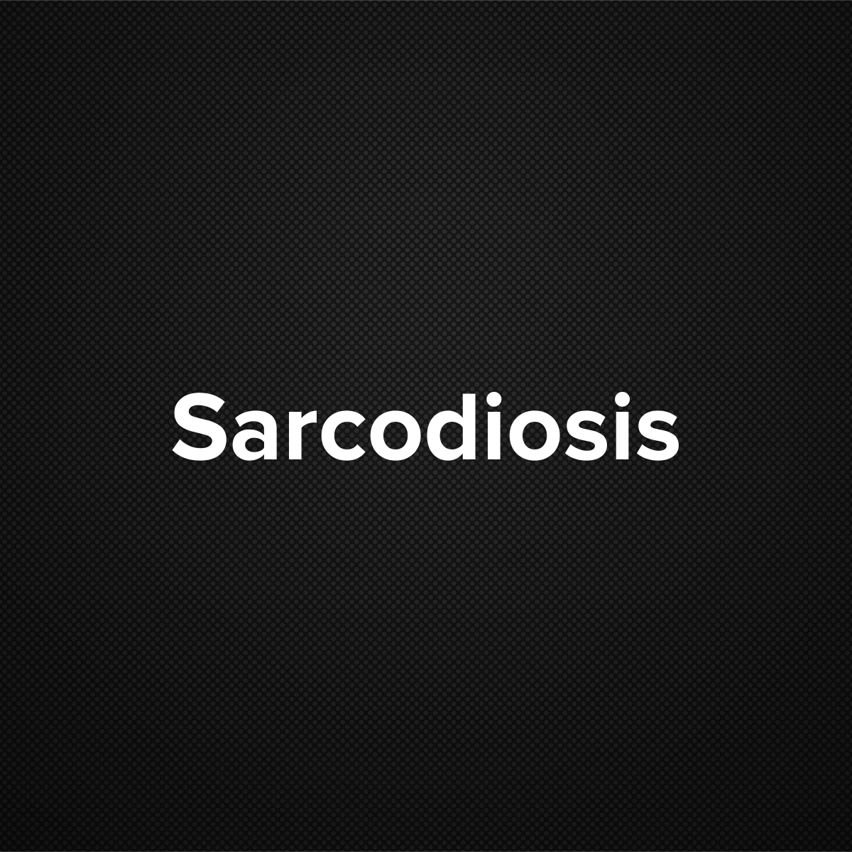 Sarcoidosis