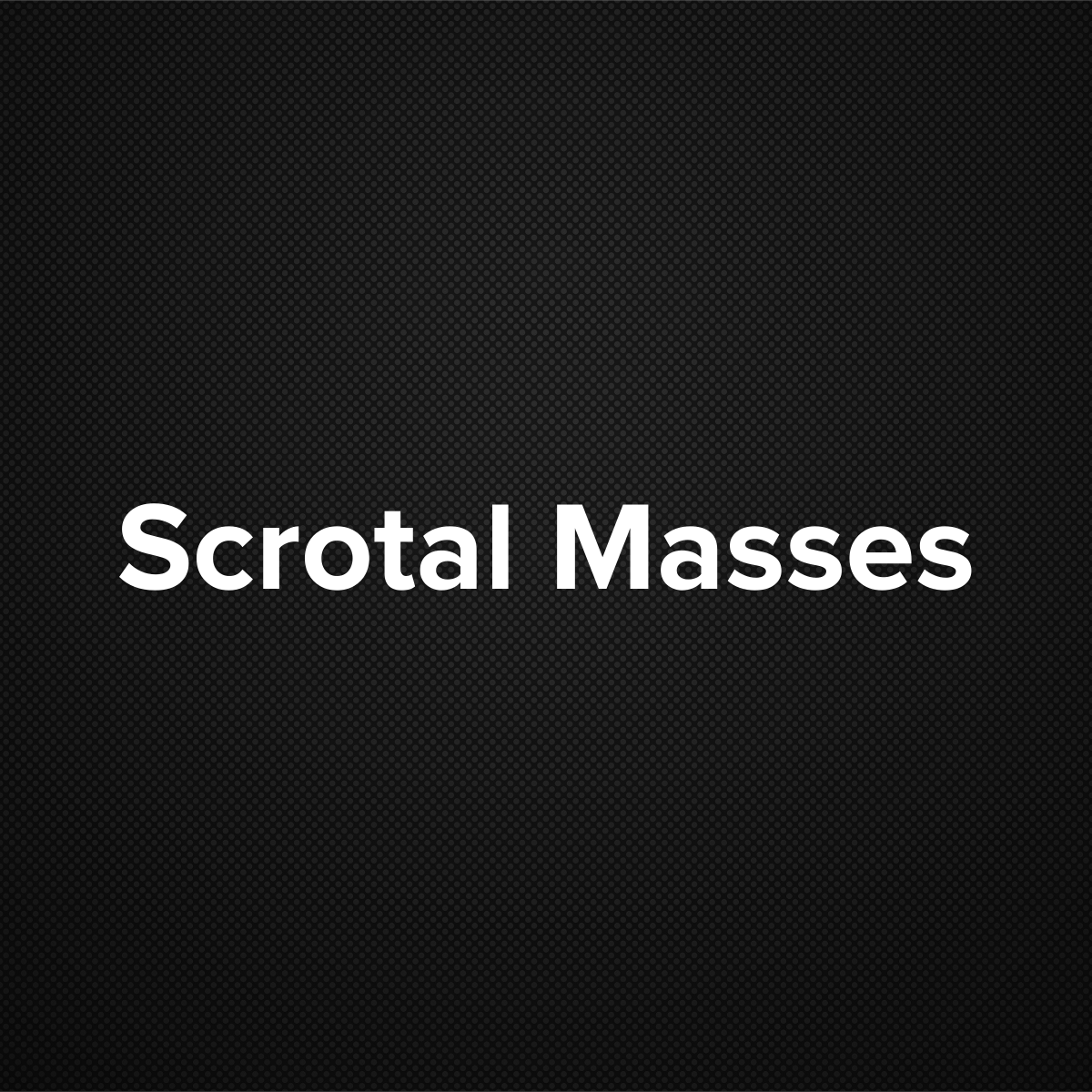 Scrotal Masses