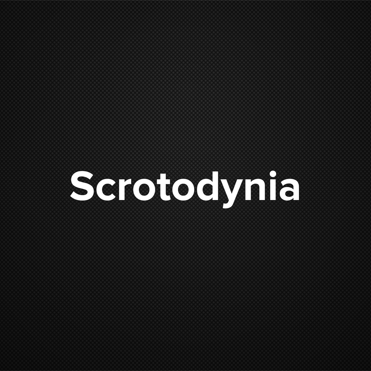 Scrotodynia