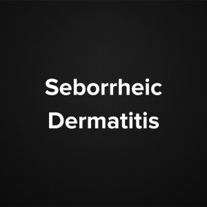 Seborrheic Dermatitis