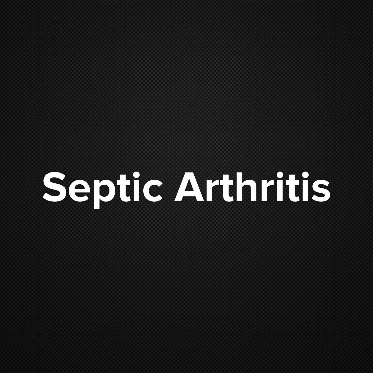 Septic Arthritis