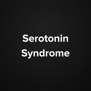 Serotonin Syndrome