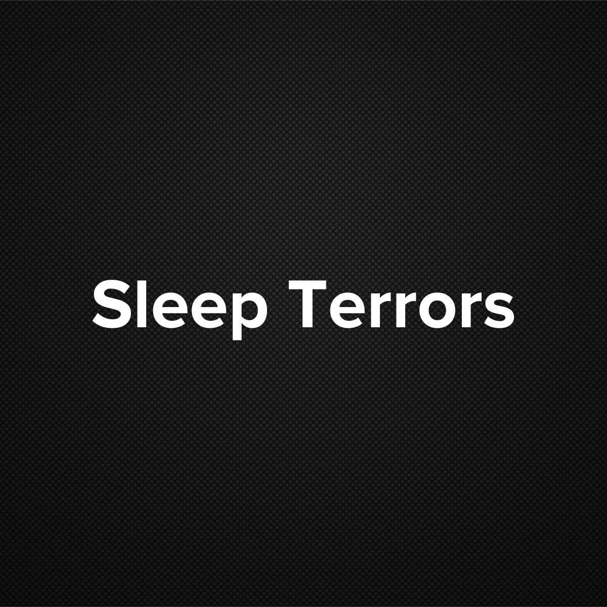 Sleep Terrors