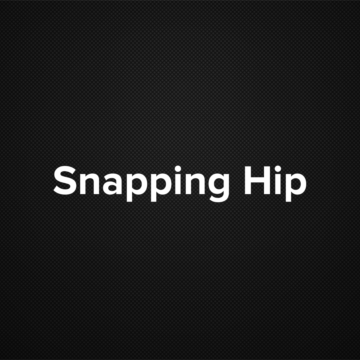 Snapping Hip Syndrome