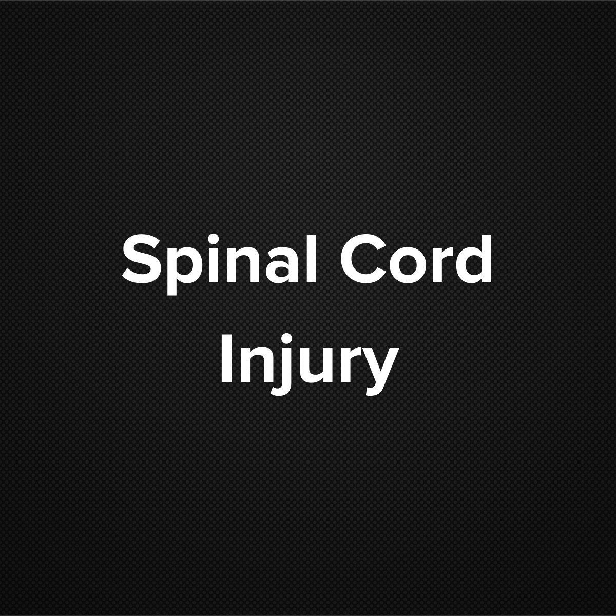 Spinal Cord Injury