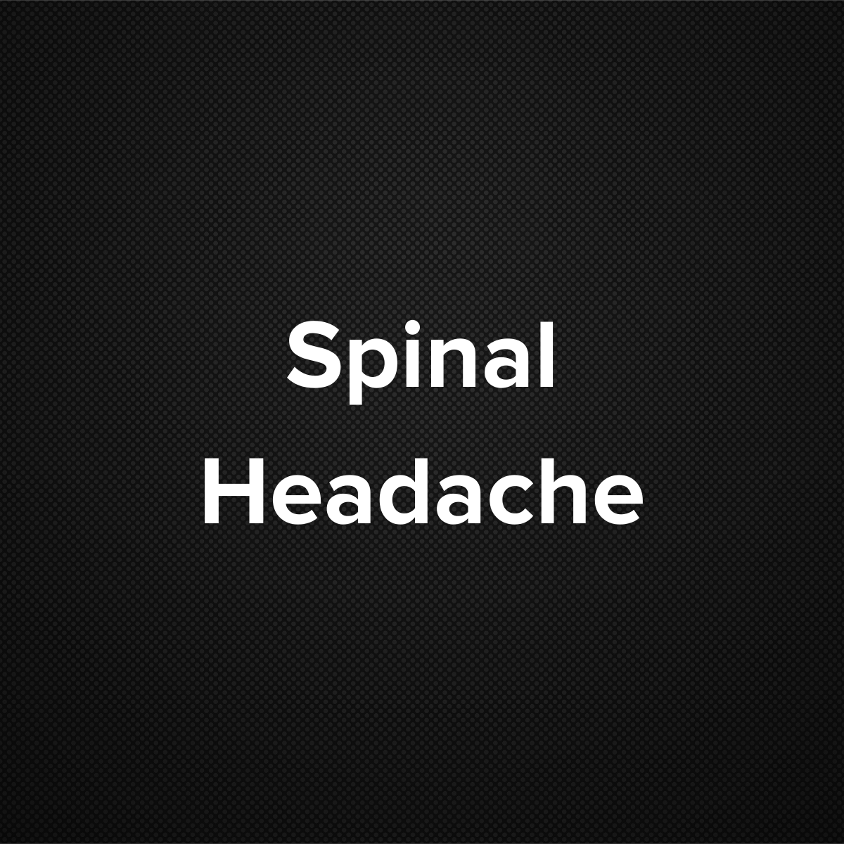 Spinal Headache