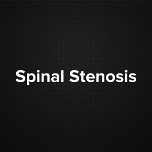 Spinal Stenosis
