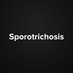 Sporotrichosis