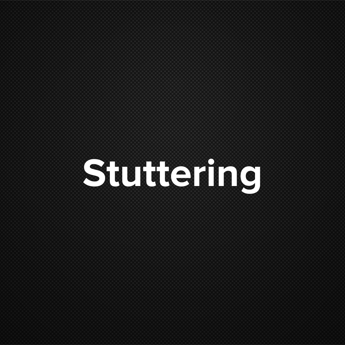 Stuttering