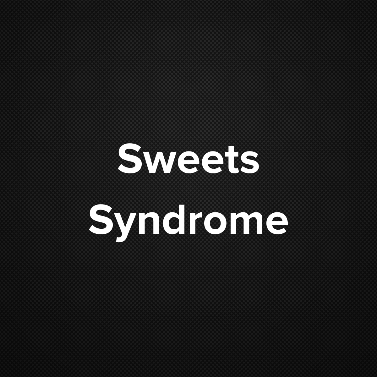 Sweets Syndrome