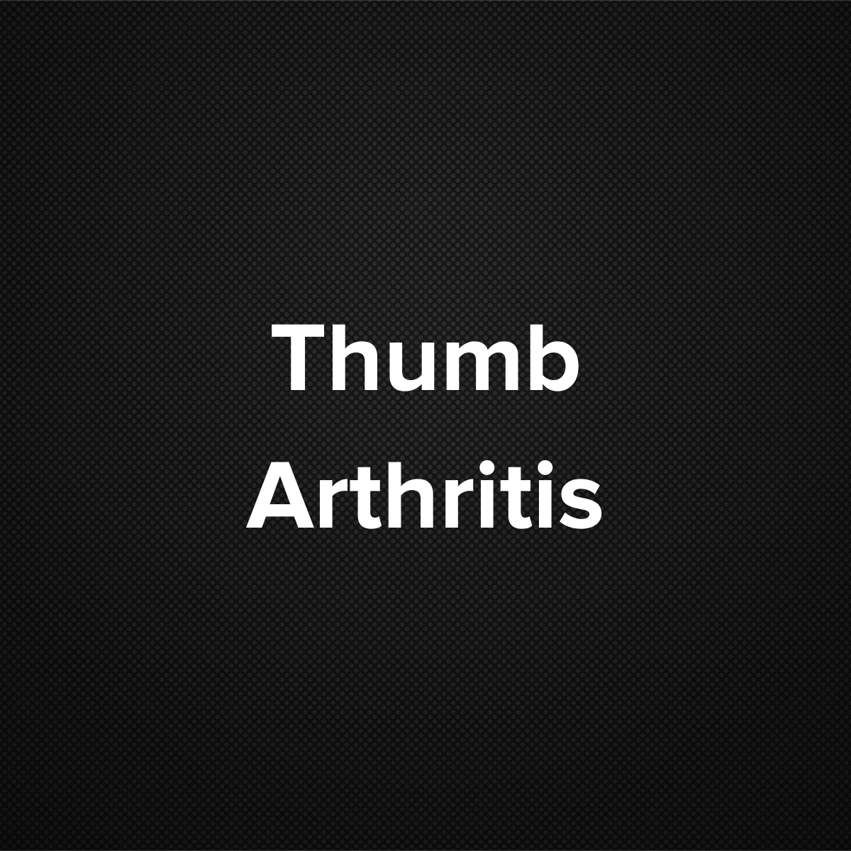 Thumb Arthritis