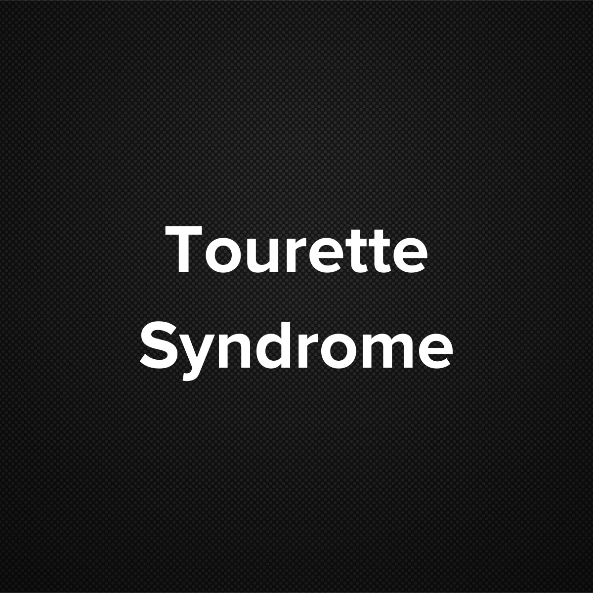 Tourette Syndrome