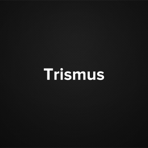 Trismus