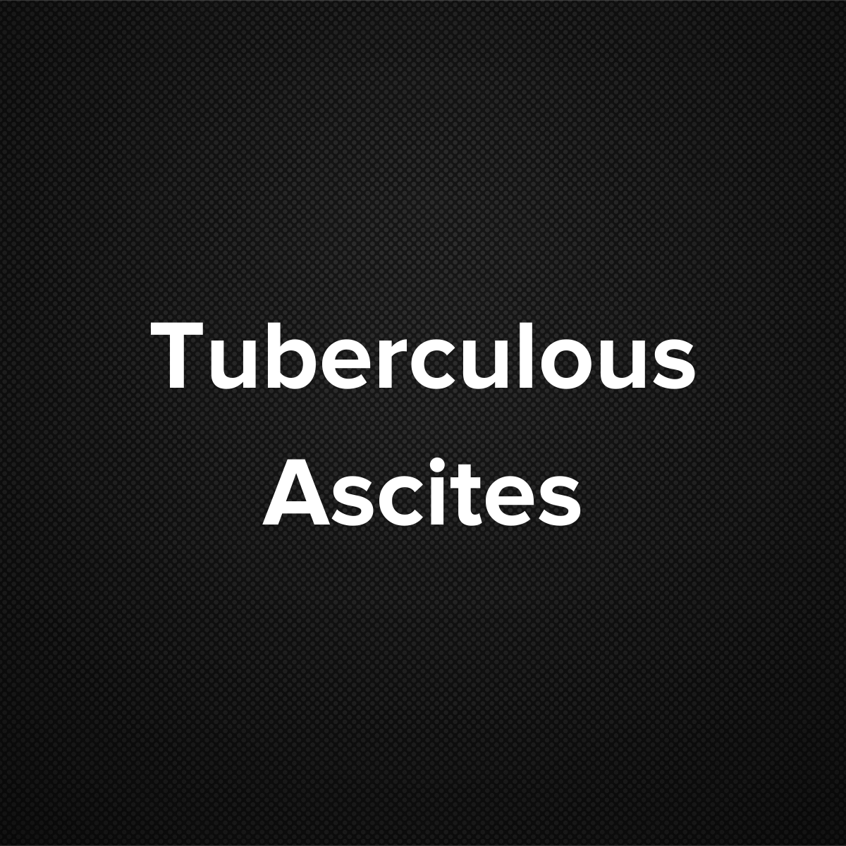 Tuberculous Ascites