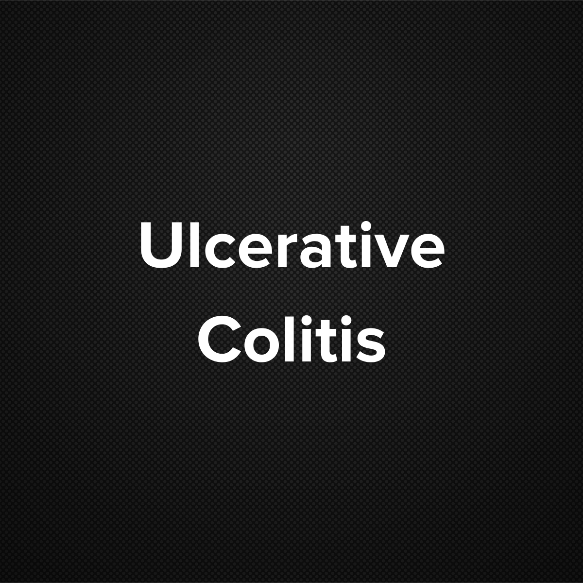 Ulcerative Colitis