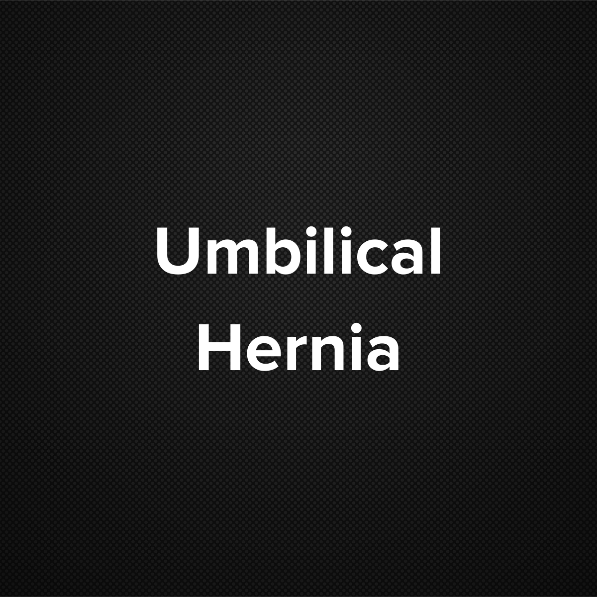 Umbilical Hernia (Omphalocele)