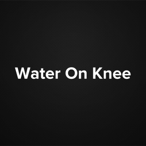 Water on Knee